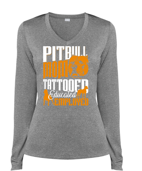 Pit Bull Mom Tattooed Educated Employed T Shirt, My Pets T Shirt, Cool Shirt (Ladies LS Heather V-Neck)