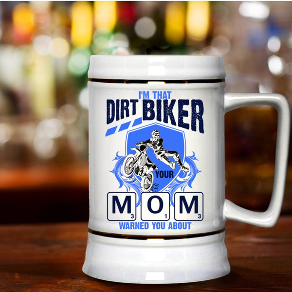 Awesome Gift For Mom Beer Stein 22oz, I'm That Dirt Biker Mom Beer Mug