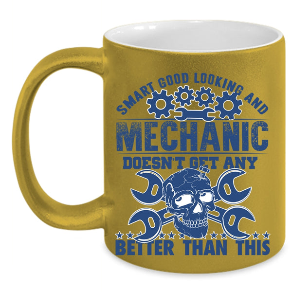 Mechanic Coffee Mug, Smart Good Looking Accent Mug