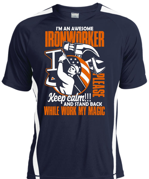 I'm An Awesome Ironworker T Shirt, Work My Magic T Shirt, Cool Shirt