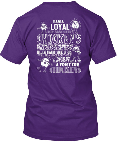 I Am A Loyal For Advocate Chickens T Shirt, Being A Farmer T Shirt