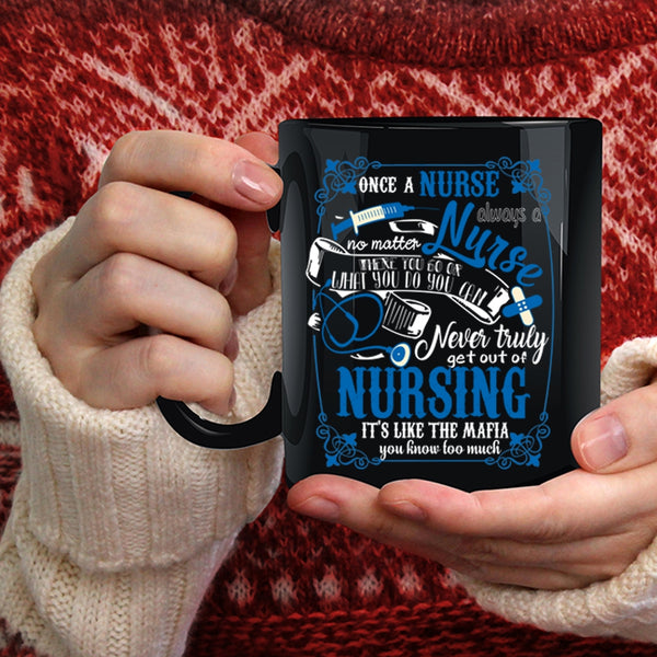 Once A Nurse Always A Nurse Coffee Mug, Funny Nursing Coffee Cup