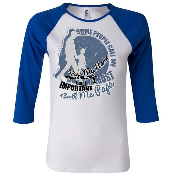 The Most Important Call Me Papa T Shirt, I Love Papa T Shirt, Awesome T-Shirts