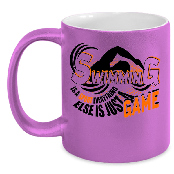 Just A Game Coffee Mug, Swimming Is A Sport Everything Accent Mug