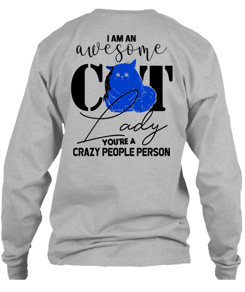 I Am An Awesome Cat Lady T Shirt, Being A Cat T Shirt