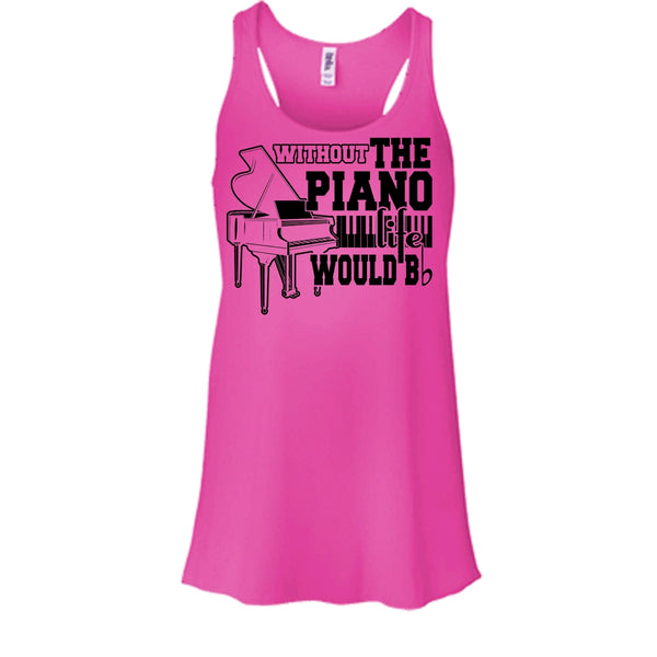 Without The Piano T Shirt, Coolest Piano Player T Shirt, Awesome t-shirts