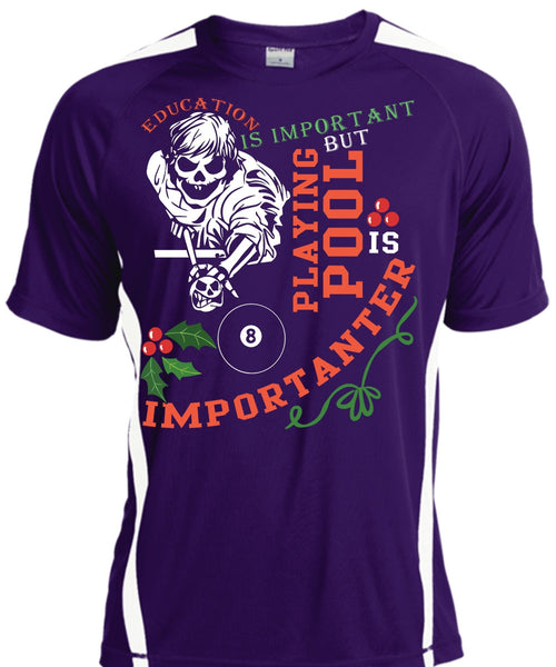 Education Is Important T Shirt, Playing Pool Is Importanter T Shirt, Cool Shirt