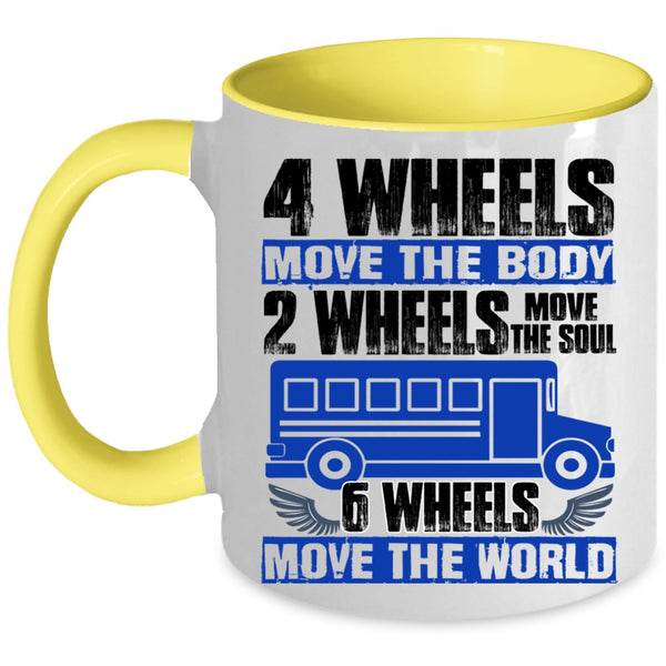 6 Wheels Move The World Coffee Mug, 2 Wheels Move The Soul Accent Mug