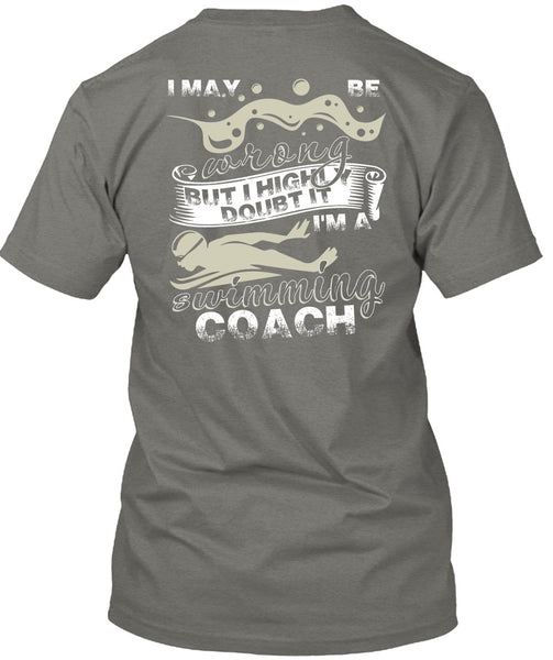 I'm A Swimming Coach T Shirt, Being A Swimmer T Shirt