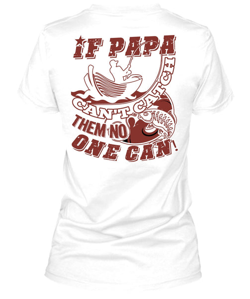 If Papa Can't Catch Them No One Can T Shirt, I Love Papa T Shirt