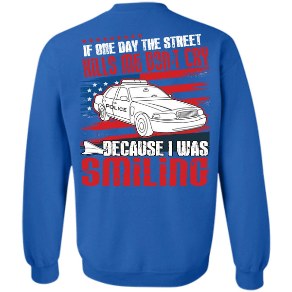 I Was Smiling T Shirt, I Love Police Sweatshirt