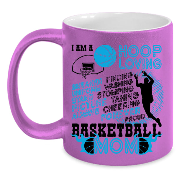 Proud Basketball Mom Coffee Mug, I Am A Hoop Loving Accent Mug