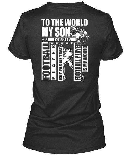 To The World My Son T Shirt, Football Player T Shirt