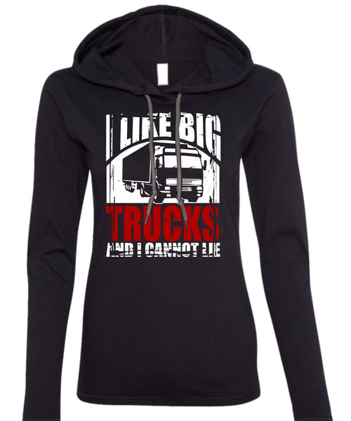 Like Big Trucks T Shirt, Being A Trucker T Shirt (Anvil Ladies Ringspun Hooded)