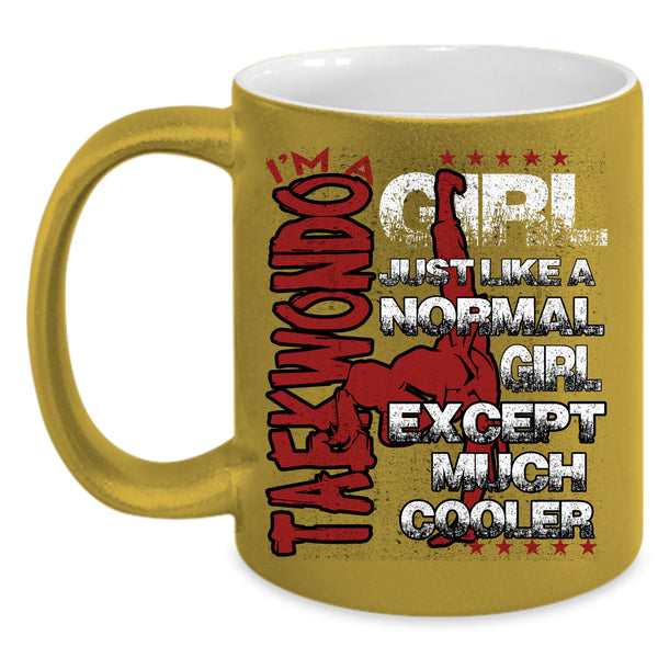I'm A Taekwondo Girl Coffee Mug, Cool Girls Coffee Cup
