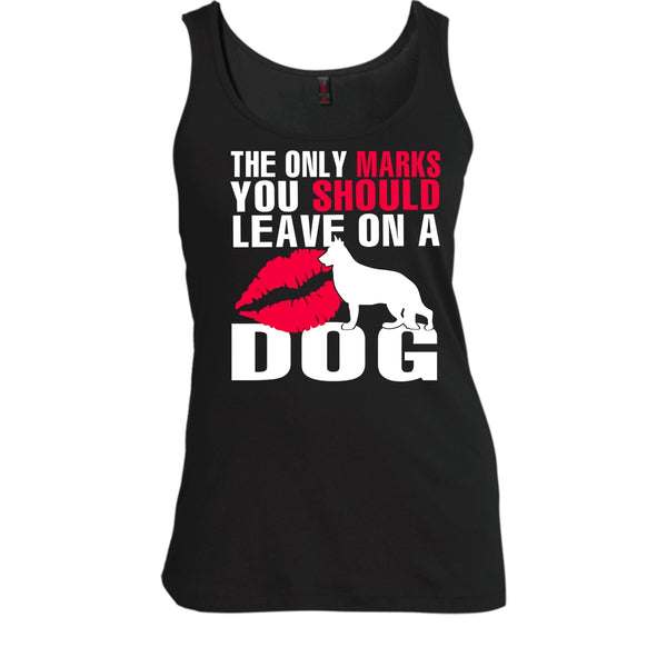 The Only Marks T Shirt, You Should Leave On A Dog Tank Top