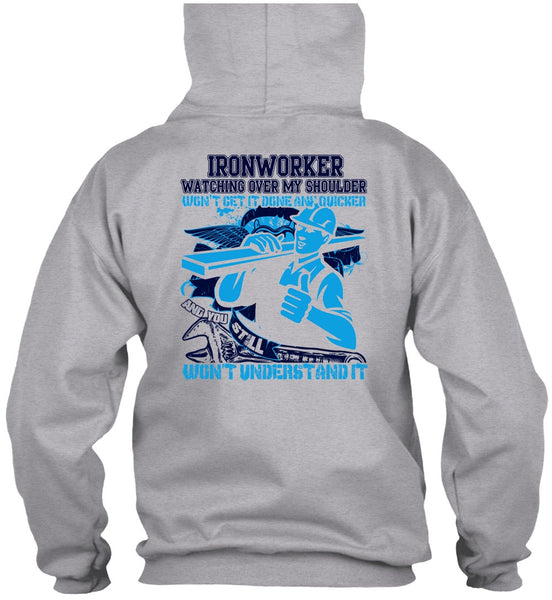 Ironworker Watching Over My Shoulder T Shirt, I Love Ironworker T Shirt