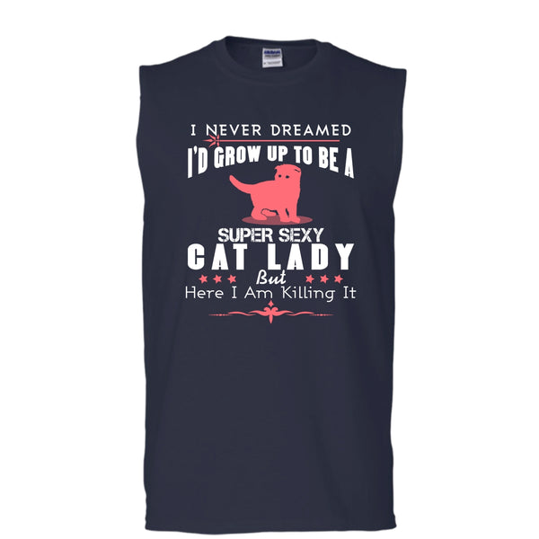 I'd Grow Up To Be A Sexy Cat Lady Shirt, Cool Cat Shirt (Men's Cotton Sleeveless)