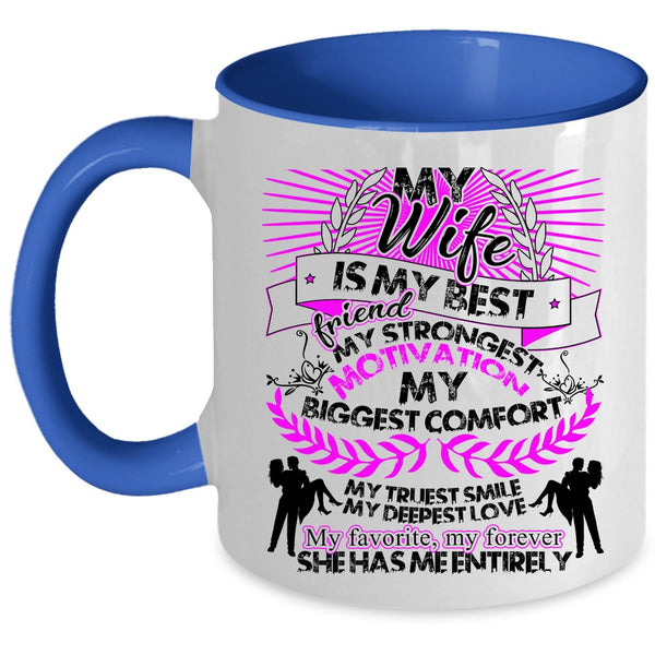 My Favorite My Forever Coffee Mug, My Wife Is My Best Friend Accent Mug