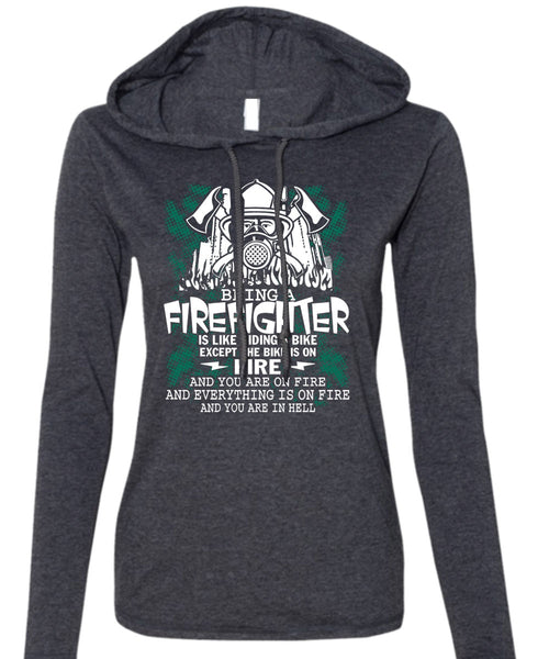 Being A Firefighter T Shirt, Riding A Bike T Shirt (Anvil Ladies Ringspun Hooded)