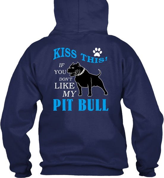 You Don't Like My Pit Bull T Shirt, I Love My Dogs T Shirt