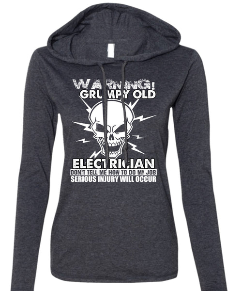Grumpy Old Electrician T Shirt, Being An Electrician T Shirt (Anvil Ladies Ringspun Hooded)