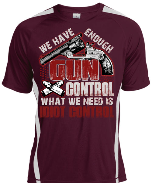 We Have Enough Gun Control T Shirt, Being A Gunner T Shirt, Cool Shirt