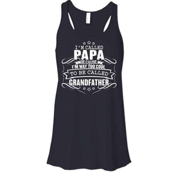 I'm Called Papa T Shirt, To Be Called Grandfather Tank Top