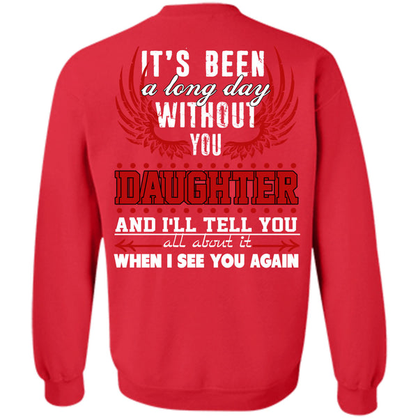 Being A Daughter T Shirt, I See You Again Sweatshirt