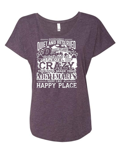 If You Mess With My Dog I Will Break Out A Level Of Crazy T Shirt, Pets T Shirt (Ladies' Triblend Dolman Sleeve)