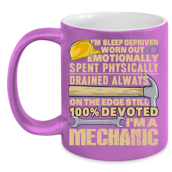 I'm A Mechanic Coffee Mug, Best Mechanic Ever Coffee Cup