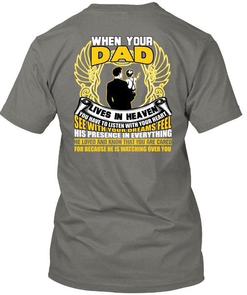 When Your Dad Lives In Heaven T Shirt, He Loved And Know T Shirt