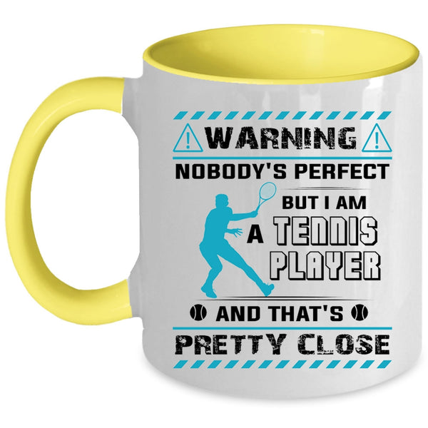 Awesome Tennis Player Coffee Mug, I Am A Tennis Player Accent Mug