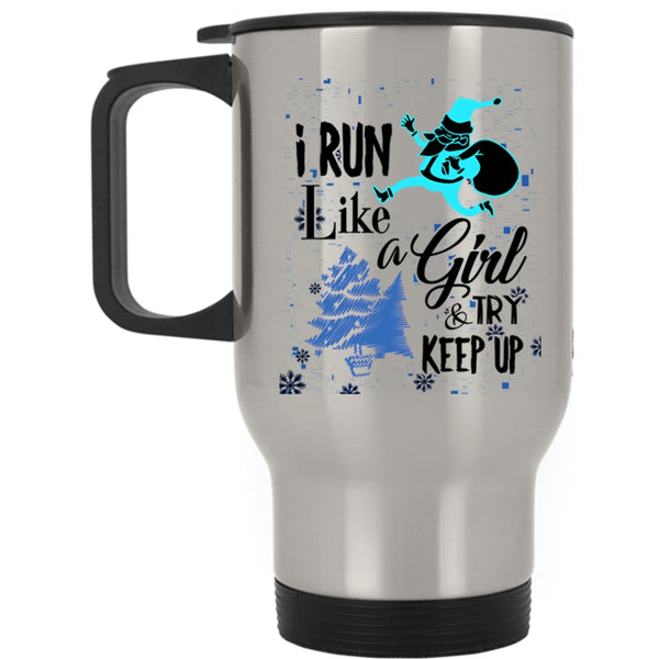 Funny Christmas Travel Mug, I Run Like A Girl And Try Keep Up Mug