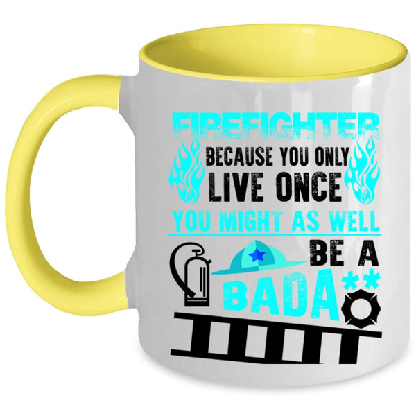 Funny Gift For Fireman Coffee Mug, Cool Firefighter Accent Mug