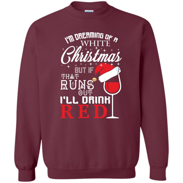 I'll Drink Red T Shirt, Coolest Merry Christmas Sweatshirt