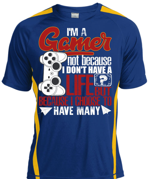 I'm A Gamer T Shirt, I Don't Have A Life T Shirt, Cool Shirt