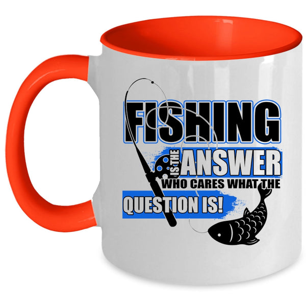 Funny Gift For Fisher Coffee Mug, Fishing Is The Answer Accent Mug