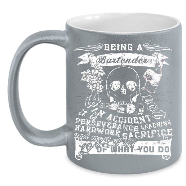 Being A Bartender Is Not An Accident Coffee Mug, Cool Bartender Coffee Cup