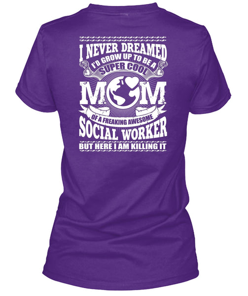 I'd Grow Up To Be A Cool Mom T Shirt, Being A Mom T Shirt