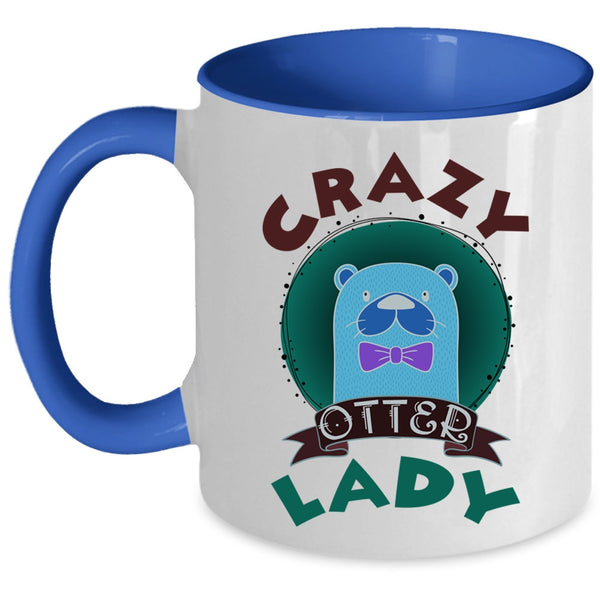 Crazy Otter Lady Mug, Funny Gift For Wife Cup