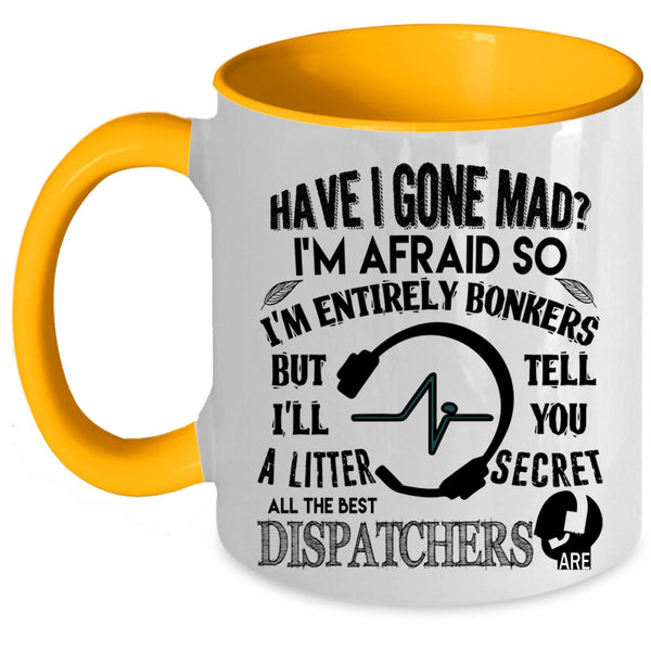 Cute Dispatchers Coffee Mug, All The Best Dispatchers Are Accent Mug