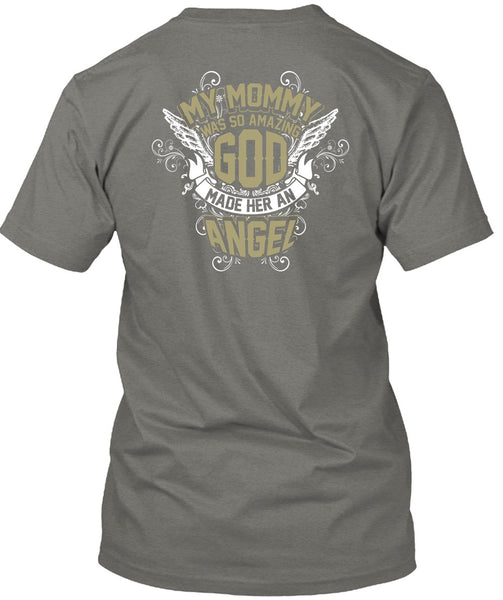 My Mommy Was So Amazing God T Shirt, Made Her An Angel T Shirt
