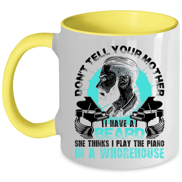 Funny Bearded Son Coffee Mug, Don't Tell Your Mother I Have A Beard Accent Mug