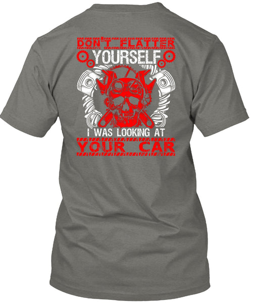 I Was Looking At Your Car T Shirt, Being A Mechanic T Shirt