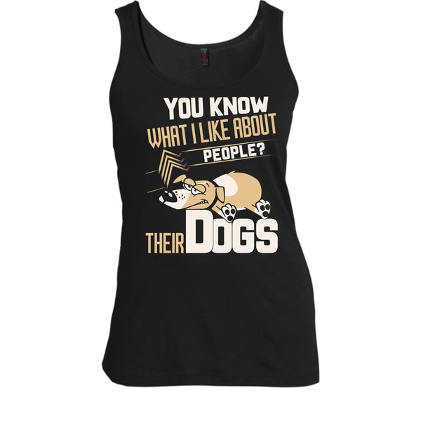 You Know what I Like About People T Shirt, Their Dogs T Shirt, Cool T Shirt