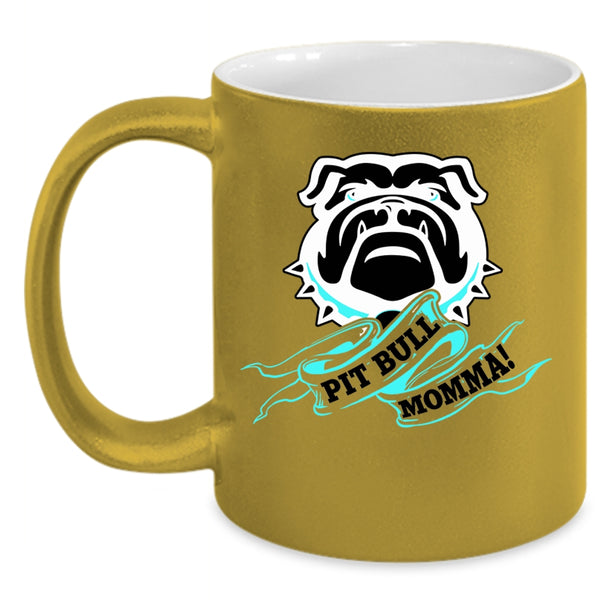Funny Gift For Mom Coffee Mug, Pit Bull Momma Accent Mug