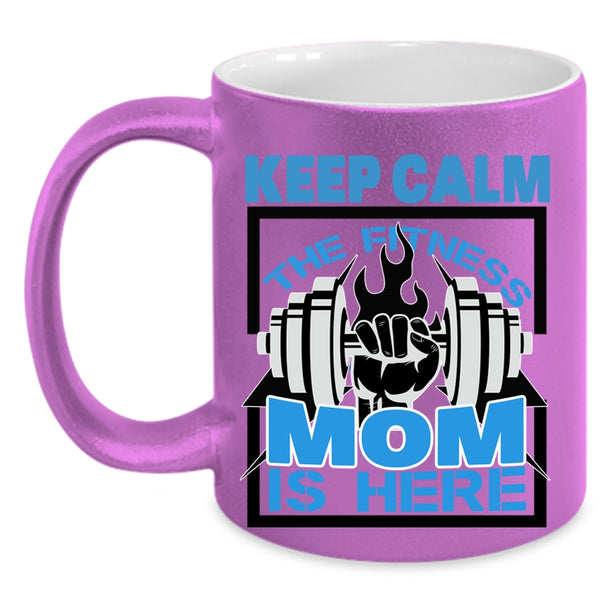 Cool Fitness Mom Coffee Mug, Keep Calm The Fitness Mom Is Here Accent Mug
