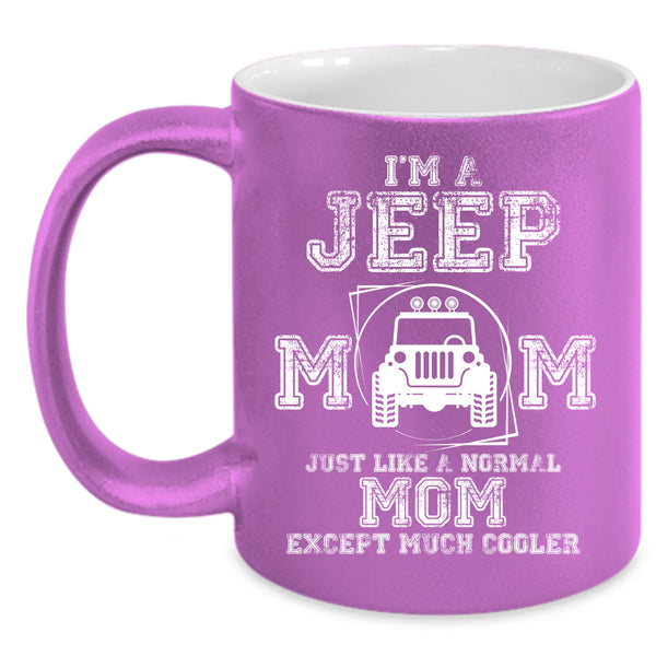 I'm A Jeep Mom Coffee Mug, Cool Jeep Mom Coffee Cup