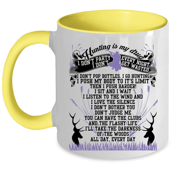 I Love Hunting Coffee Mug, Hunting Is My Drug Accent Mug